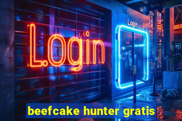 beefcake hunter gratis